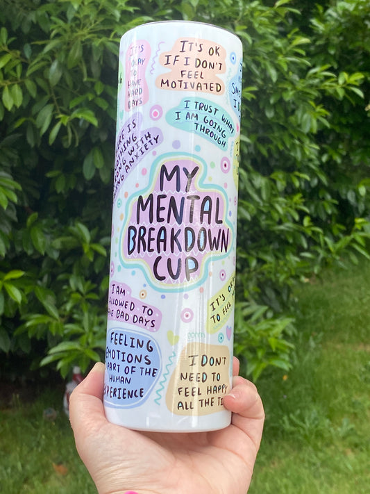 My Mental Breakdown Cup